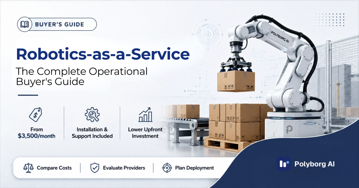 Robotics-as-a-Service for Manufacturers: The Operational Buyer's Guide